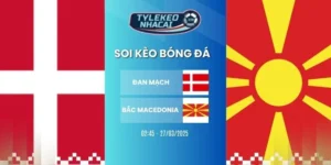 Soi kèo nhà cái Đan Mạch vs Bắc Macedonia hôm nay ngày 27/03/2026 - VLWC