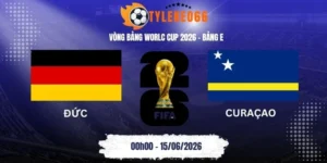 Tỷ lệ kèo Đức vs Curaçao - Bảng E World Cup 00h00 15/06/2026