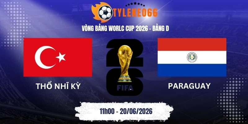 tỷ lệ kèo nhà cái Thổ Nhĩ Kỳ vs Paraguay - Bảng D World Cup 11h00 20/06/2006