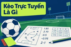 Kèo trực tuyến là hệ thống tỷ lệ cược được cung cấp trên các nền tảng cá cược online - kèo trực tuyến là gì